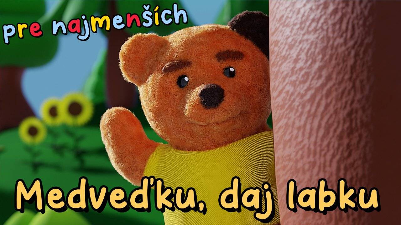 Smejko a Tanculienka - Medveďku, daj labku